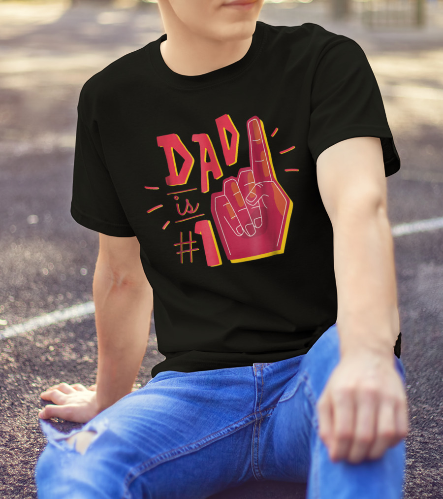 Dad Is Number 1 Foam Finger T-Shirt