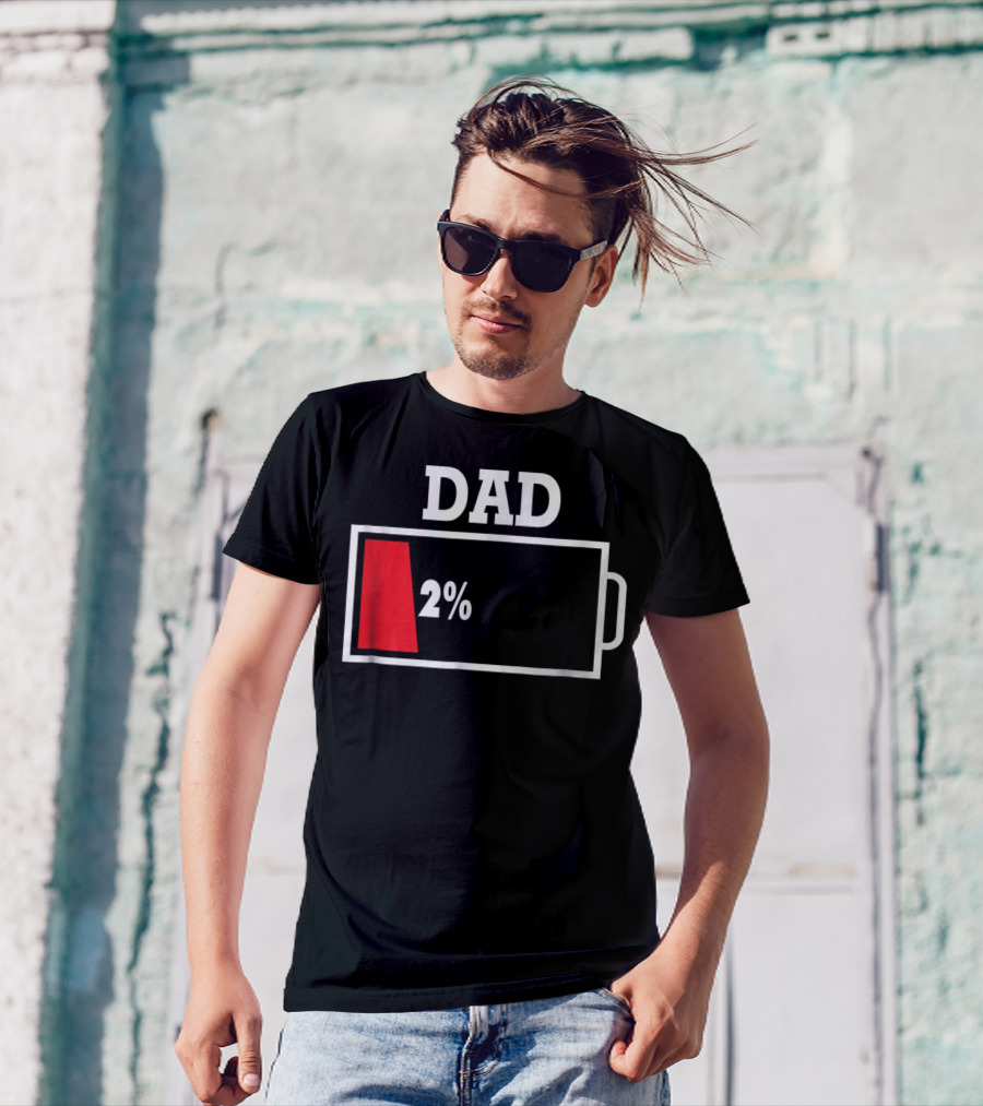Dad Low Battery 2% T-Shirt