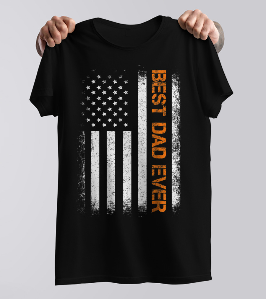 Best Dad Ever American Flag Cool Dy Papa T-Shirt