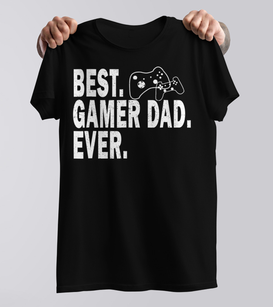 Best Gamer Dad Ever Funny Father Gaming Controller T-Shirt
