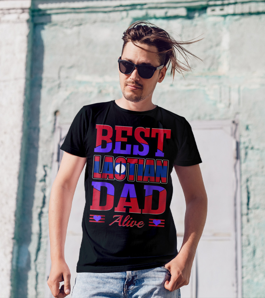 BEST LAOTIAN DAD ALIVE 90 FLAG COLORS HEARTS T-Shirt