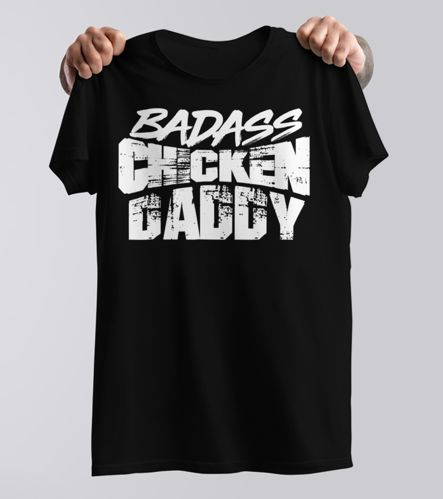 Badass Chicken Daddy Rooster Farmers24 Funny T-Shirt