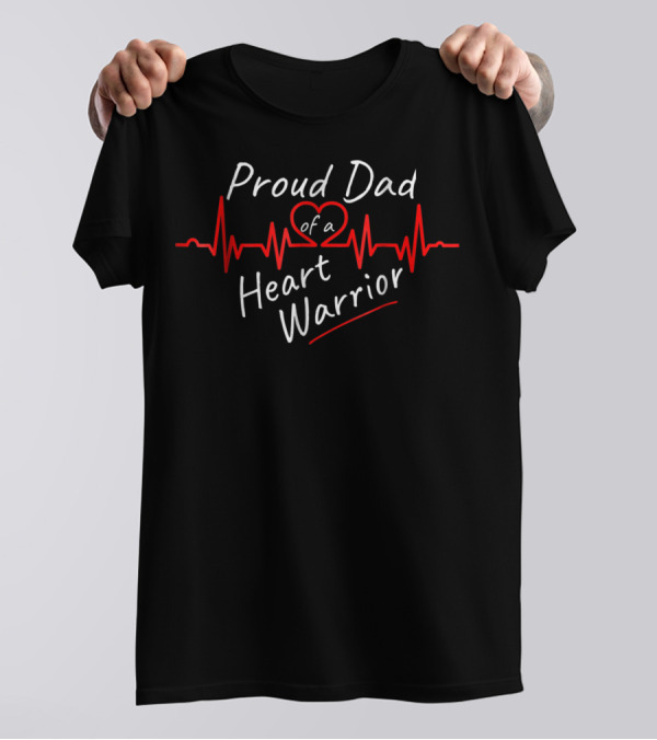 Proud Dad Of A Heart Warrior Congenital Defect Awareness T-Shirt