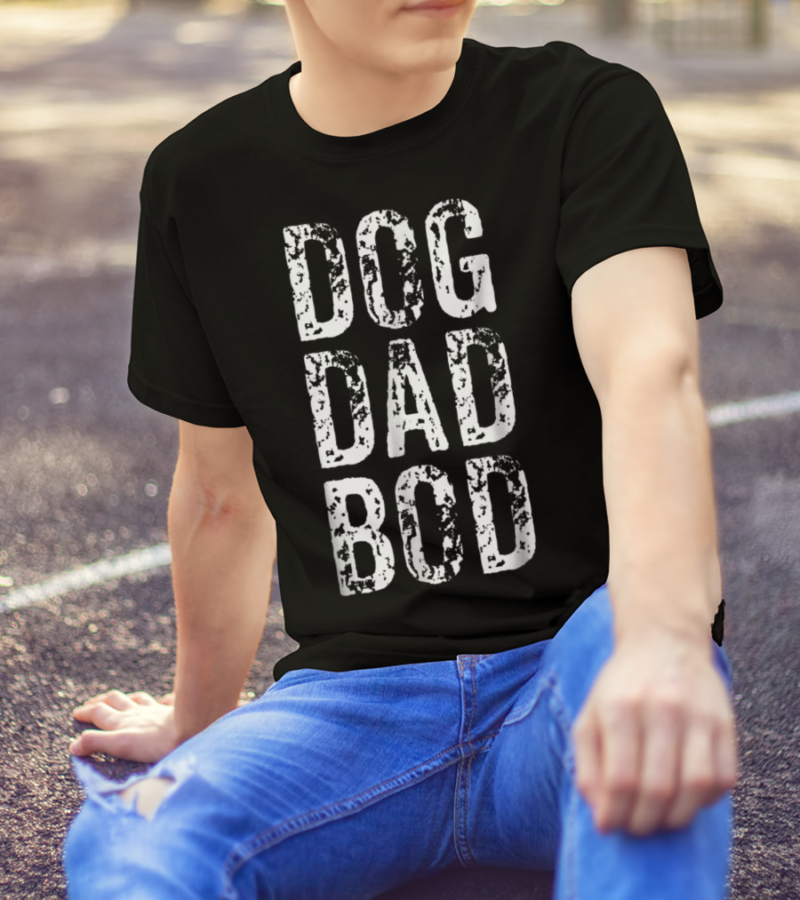 Dog Dad Bod Funny Pet Owner Fitness Gym 15 T-Shirt