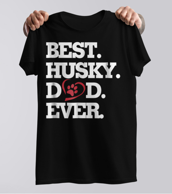 BEST HUSKY DAD EVER Dog Lover HUSKY27 T-Shirt
