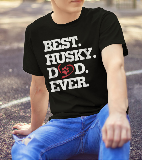 BEST HUSKY DAD EVER Dog Lover HUSKY27 T-Shirt