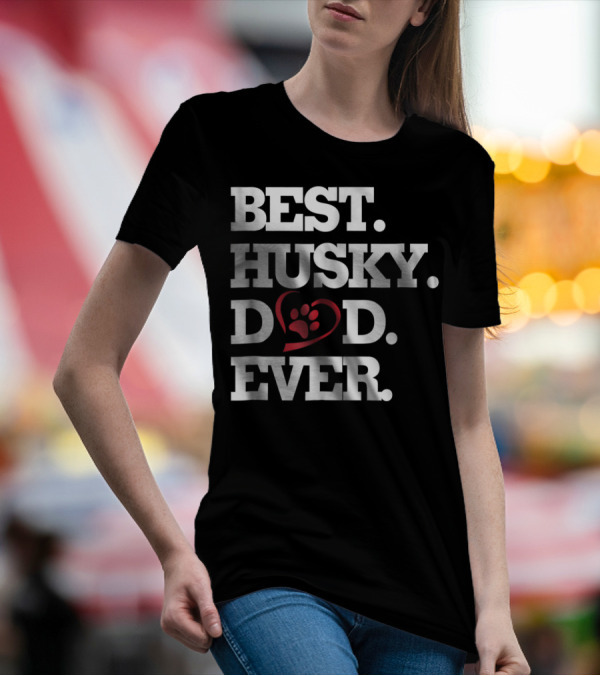 BEST HUSKY DAD EVER Dog Lover HUSKY27 T-Shirt