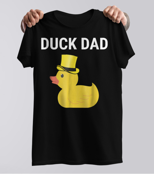 Duck Dad Cute Rubber Duck With Top Hat For Lovers Father T-Shirt