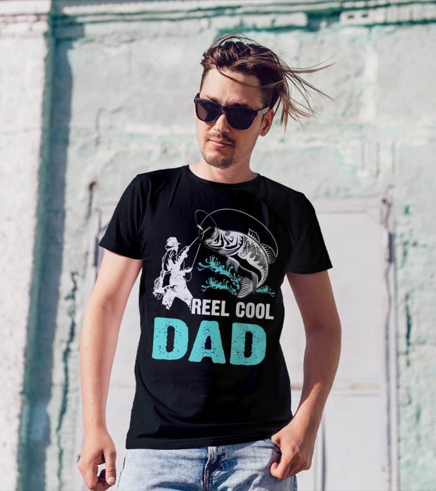 Father's Day Reel Cool Fishing Dad Fisherman Reel Cool Dad T-Shirt