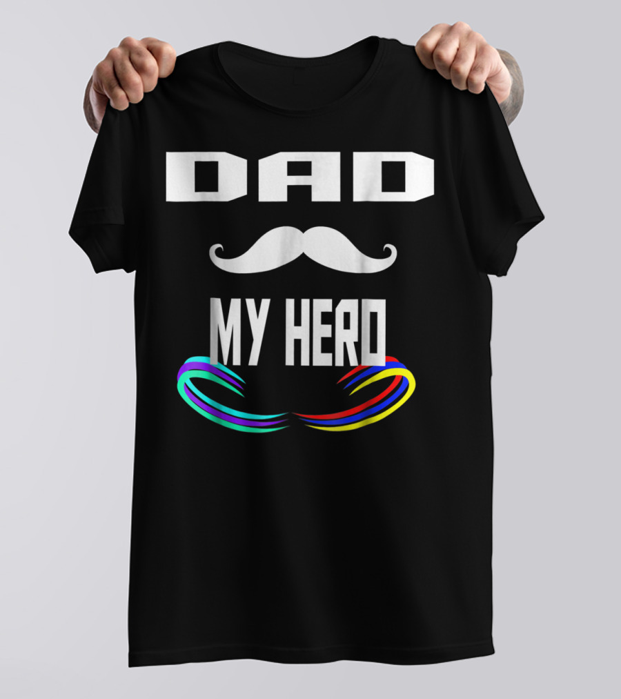 DAD My Hero Mustache Rainbow Birthday 30 T-Shirt