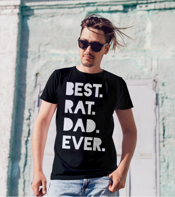 Best Rat Dad Ever Mens Funny Pet Owner White Casual T-Shirt