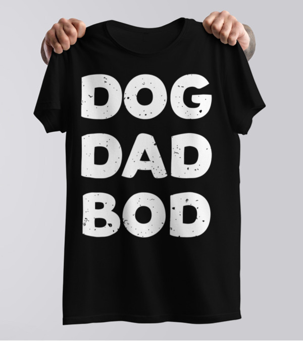 Dog Dad Bod Funny Mens14 T-Shirt