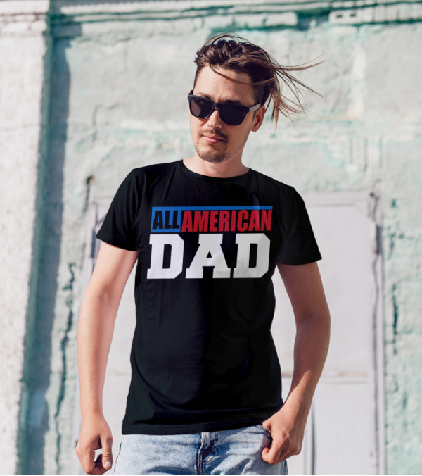 All American Dad Patriotic Patriot60 T-Shirt
