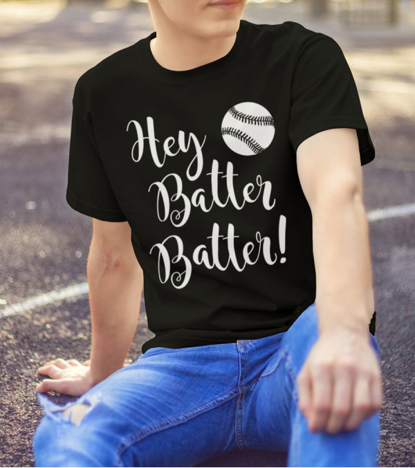 Hey Batter Batter Baseball 34 T-Shirt