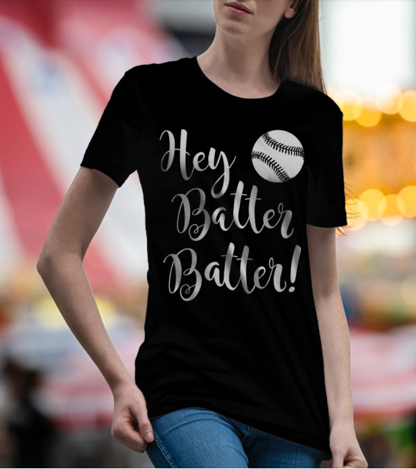 Hey Batter Batter Baseball 34 T-Shirt