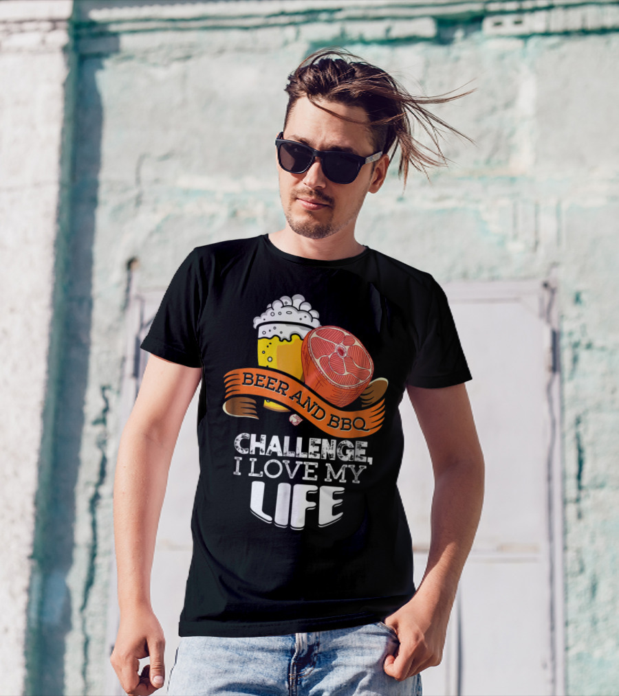 Beer BBQ Challenge I Love My Life T-Shirt