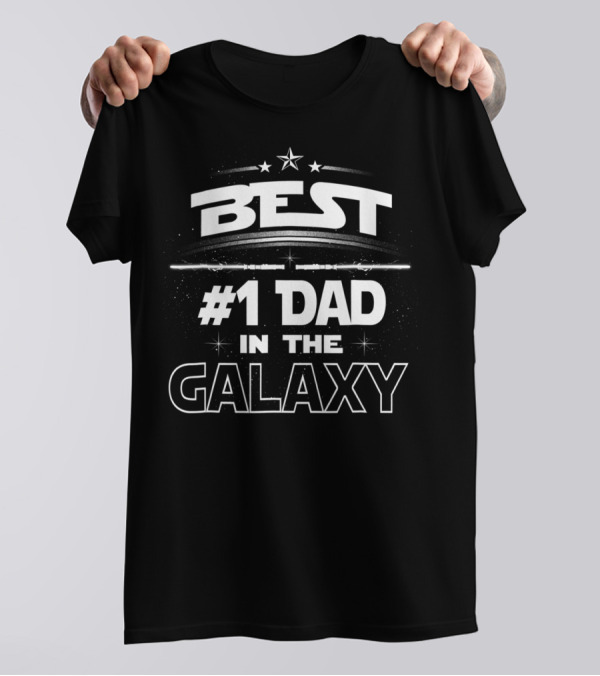 Best #1 Dad In The Galaxy T-Shirt