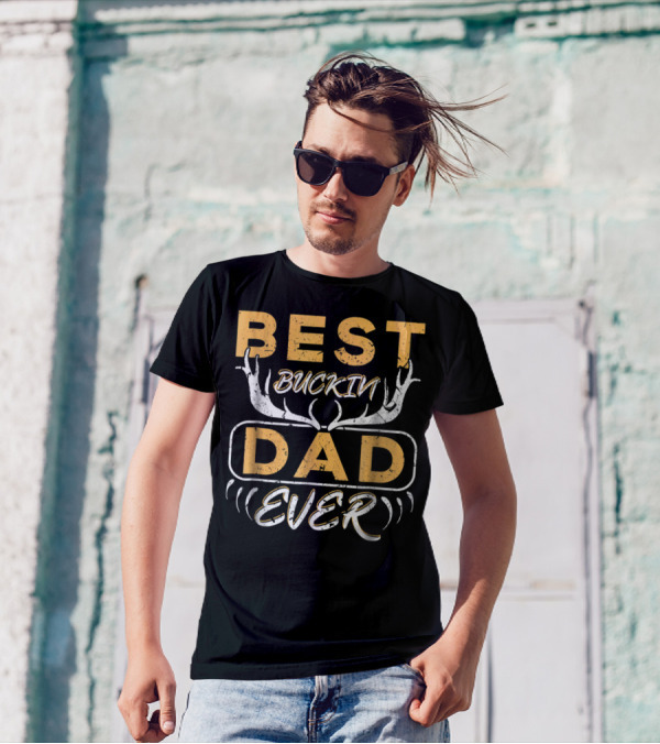 Best Buckin Dad Ever Deer Hunting Antlers T-Shirt