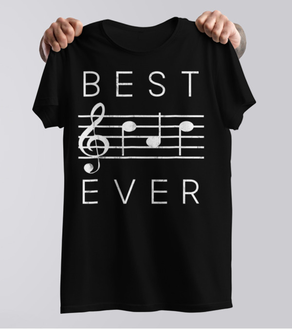 BEST EVER Music Notes Treble Clef T-Shirt