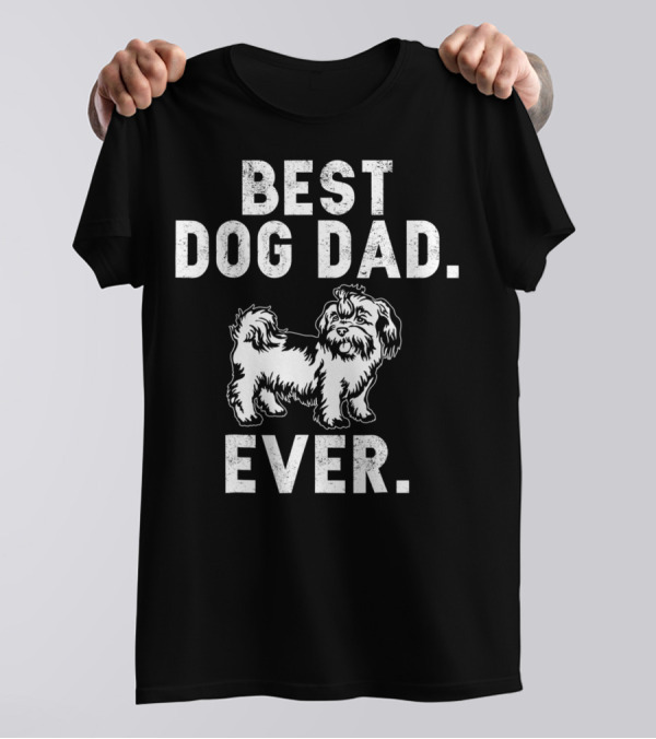 Best Dog Dad Ever Funny Shih Tzus Pups T-Shirt