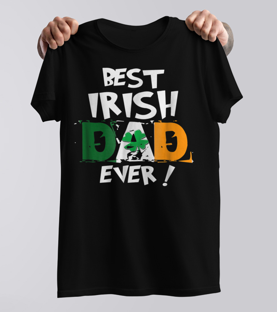 Best Irish Dad Ever Shamrock Flag Colors T-Shirt