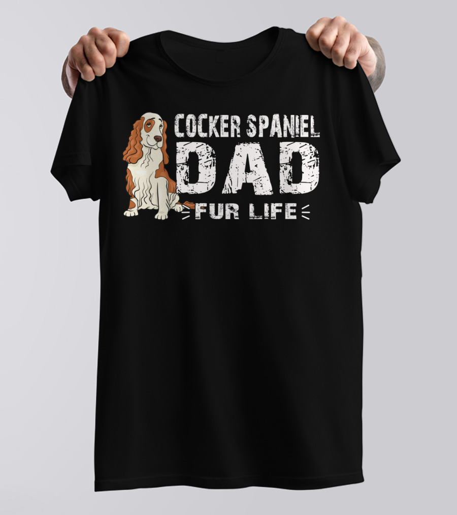 Cocker Spaniel Dad Fur Life T-Shirt