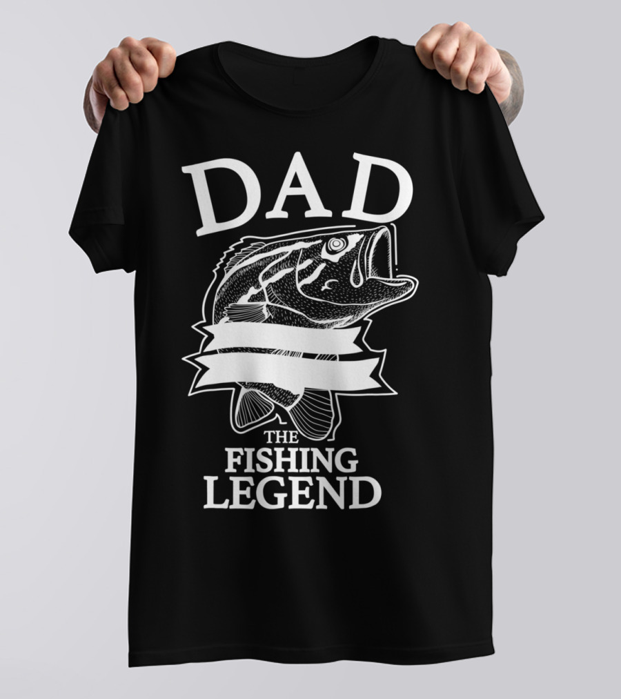 Dad The Fishing Legend T-Shirt