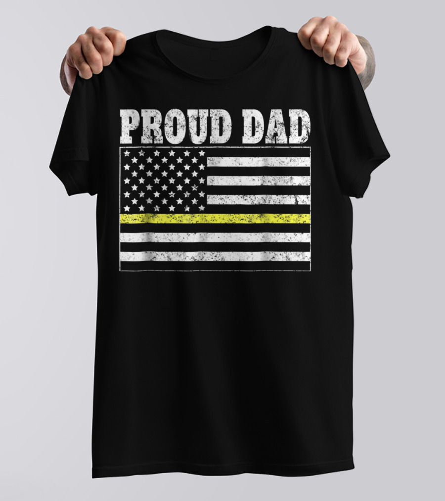 Proud Dad Thin Yellow Line Dispatcher Dispatch84 T-Shirt