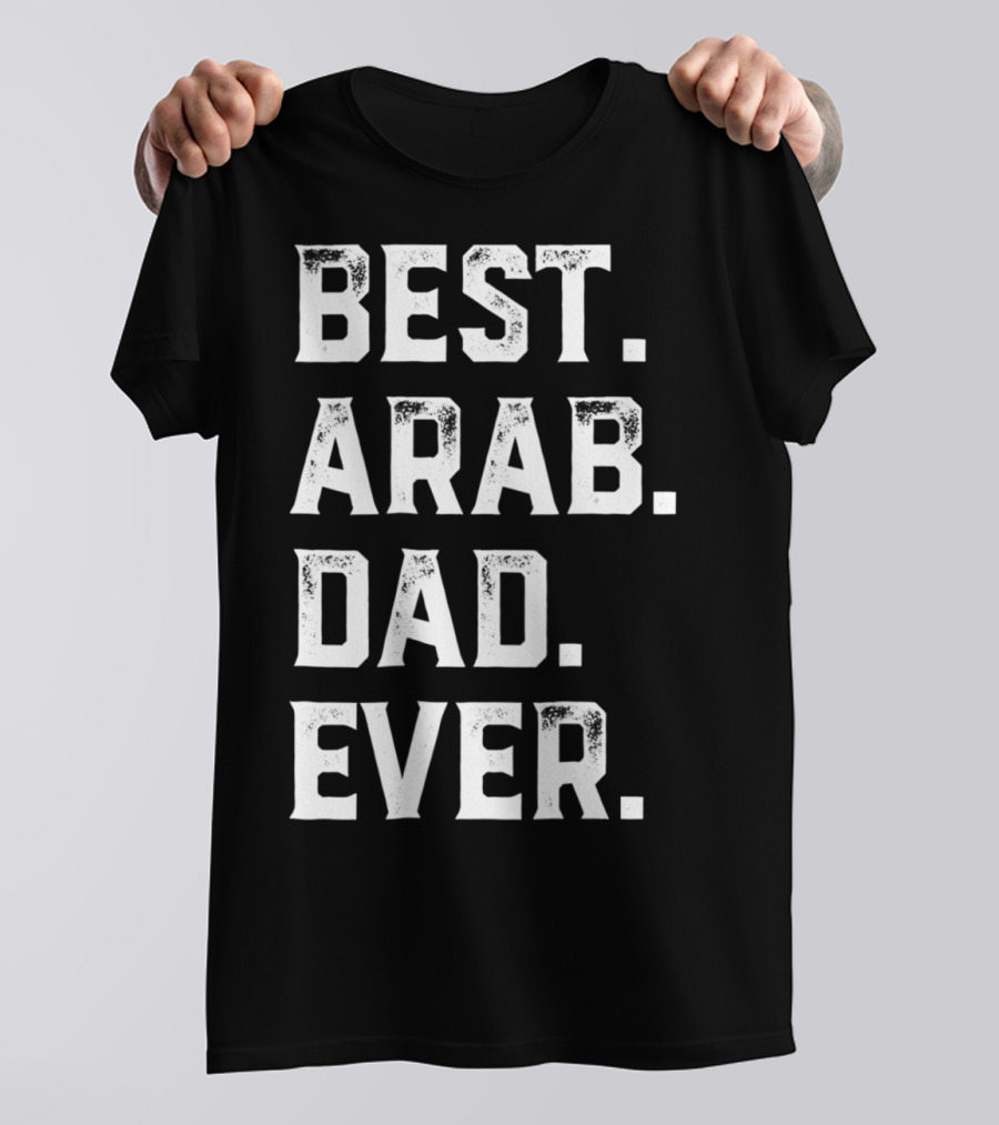 Best Arab Dad Ever Day78 T-Shirt