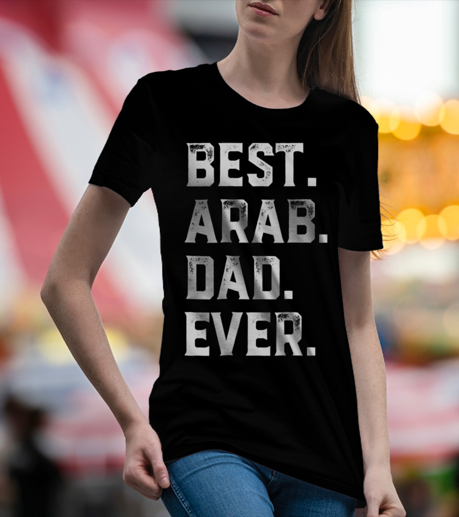 Best Arab Dad Ever Day78 T-Shirt