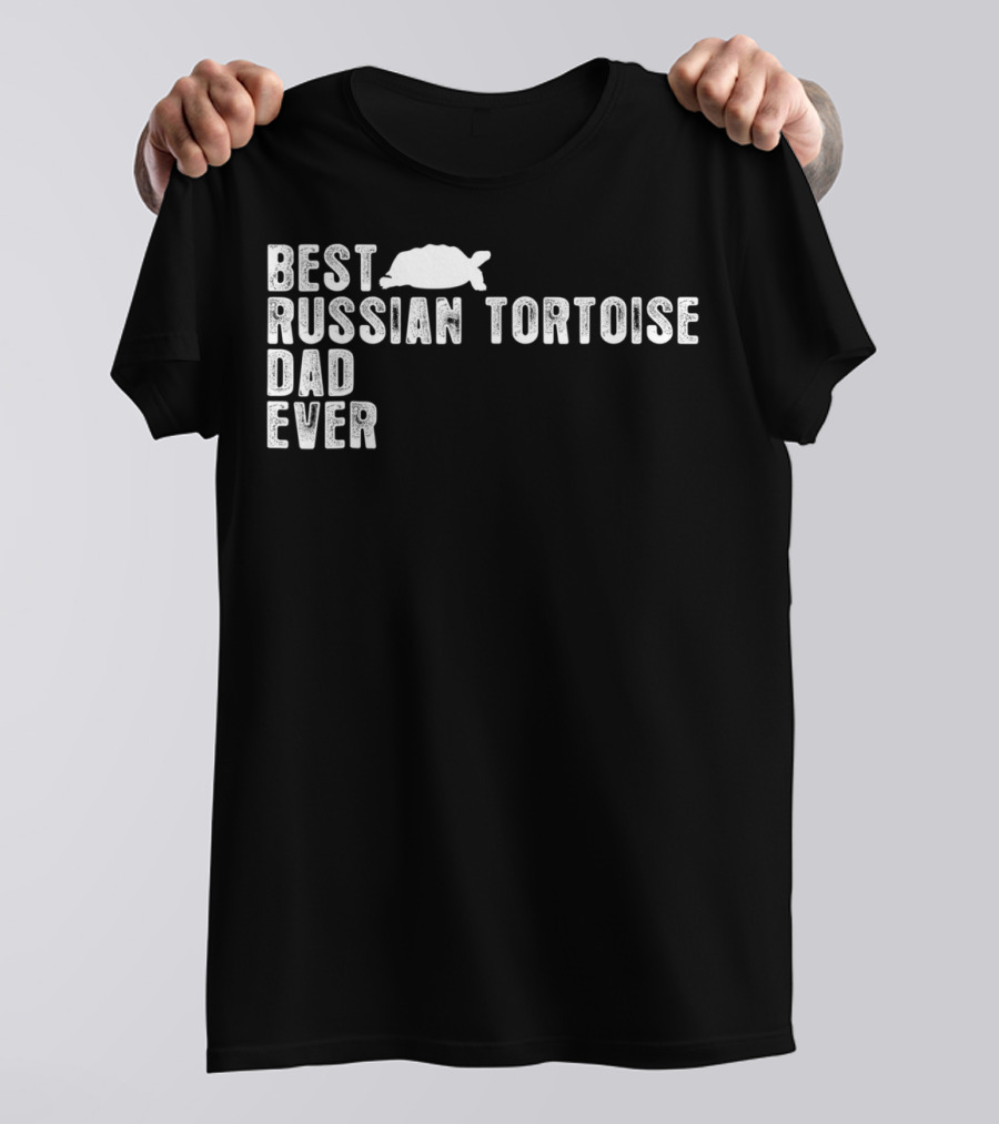 BEST RUSSIAN TORTOISE DAD EVER Iconic Pet Lover Statement With Tortoise T-Shirt