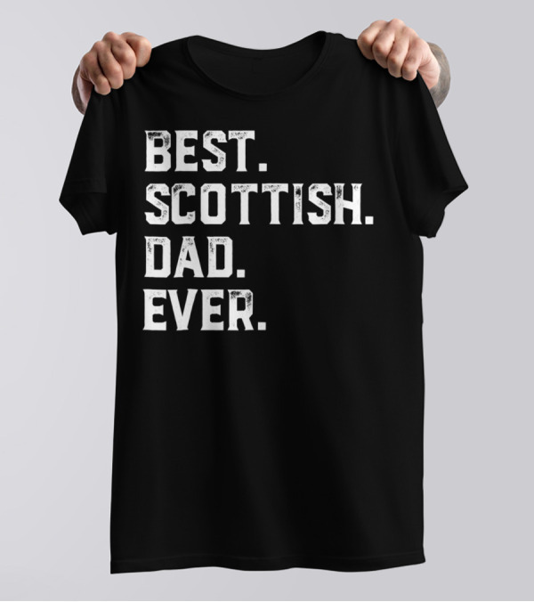 Best Scottish Dad Ever Day28 T-Shirt