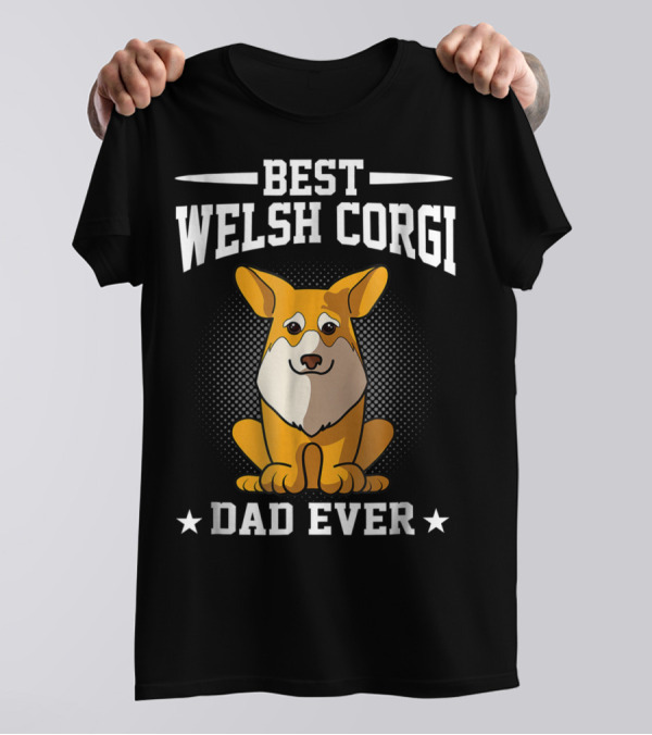 Best Welsh Corgi Dad Ever T-Shirt
