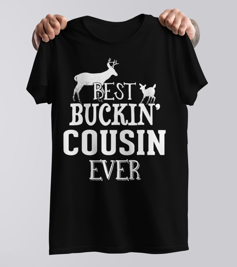 Best Buckin' Cousin Ever Deer Buck Hunting T-Shirt