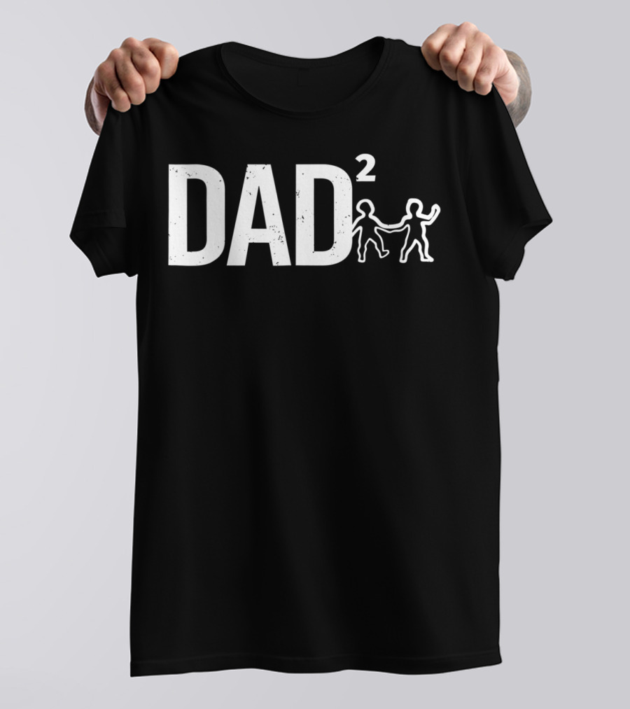 Dad Squared Funny Father Of Two With Child T-Shirt