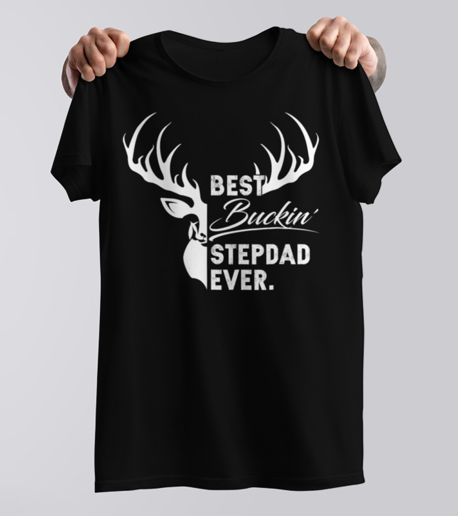 Best Buckin' Stepdad Ever Deer Hunting Fathers Day Gift T-Shirt