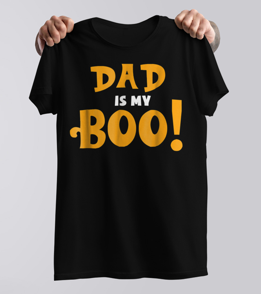 Dad Is My Boo Funny Halloween Family T-Shirt