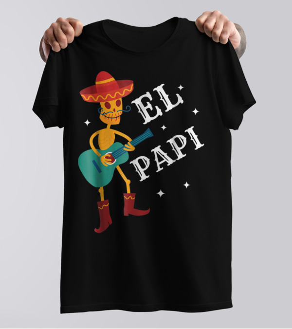El Papi Cinco De Mayo Skeleton With Sombrero And Guitar Birthday 62 T-Shirt