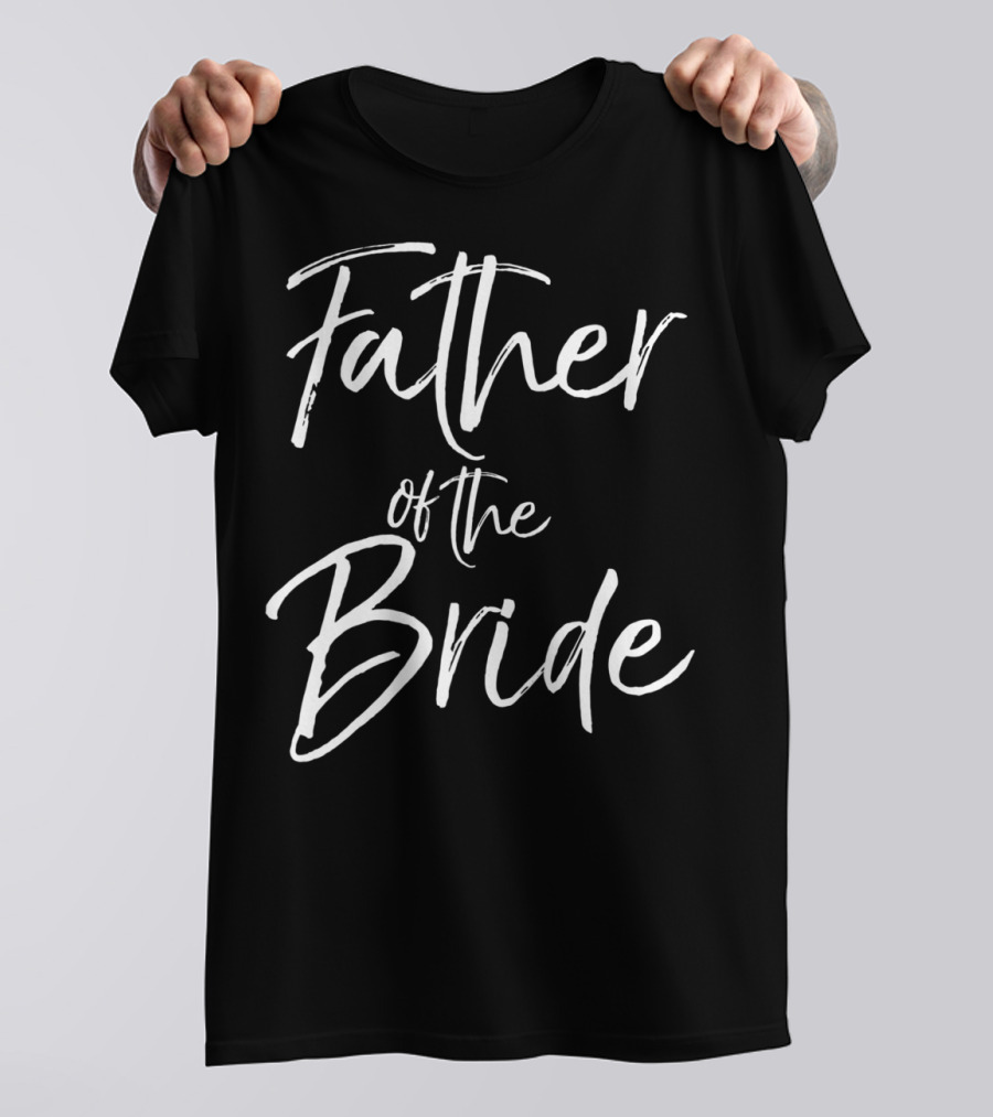Father Of The Bride Cute Gold Bridal Dad For Men94 T-Shirt