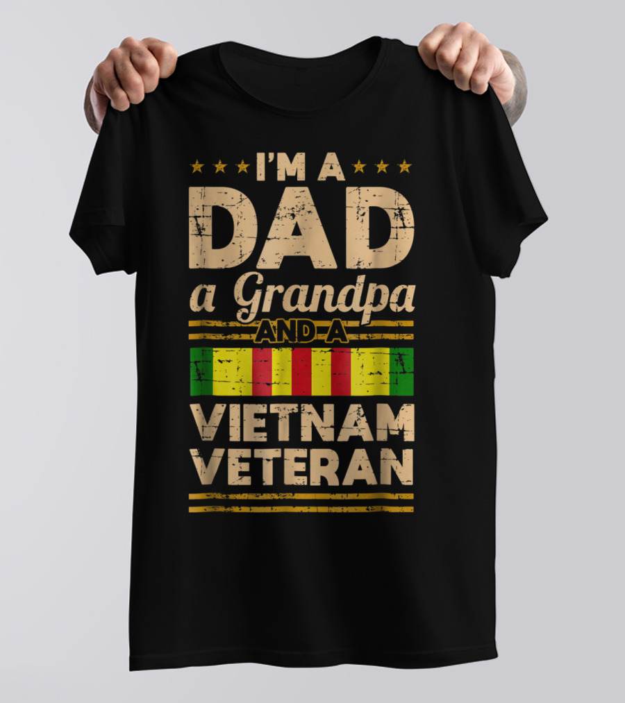 I'm A Dad A Grandpa And A Vietnam Veteran Vintage T-Shirt