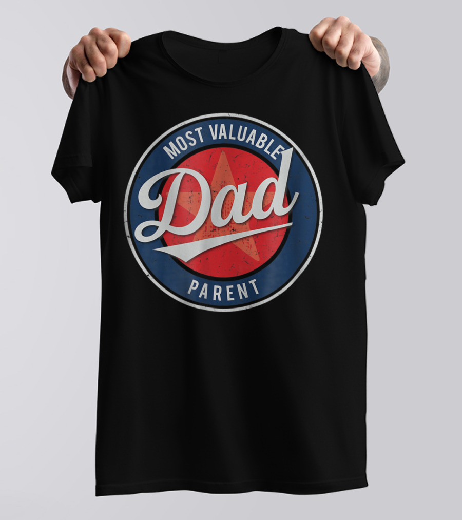 Most Valuable Dad Parent Red Star Badge T-Shirt