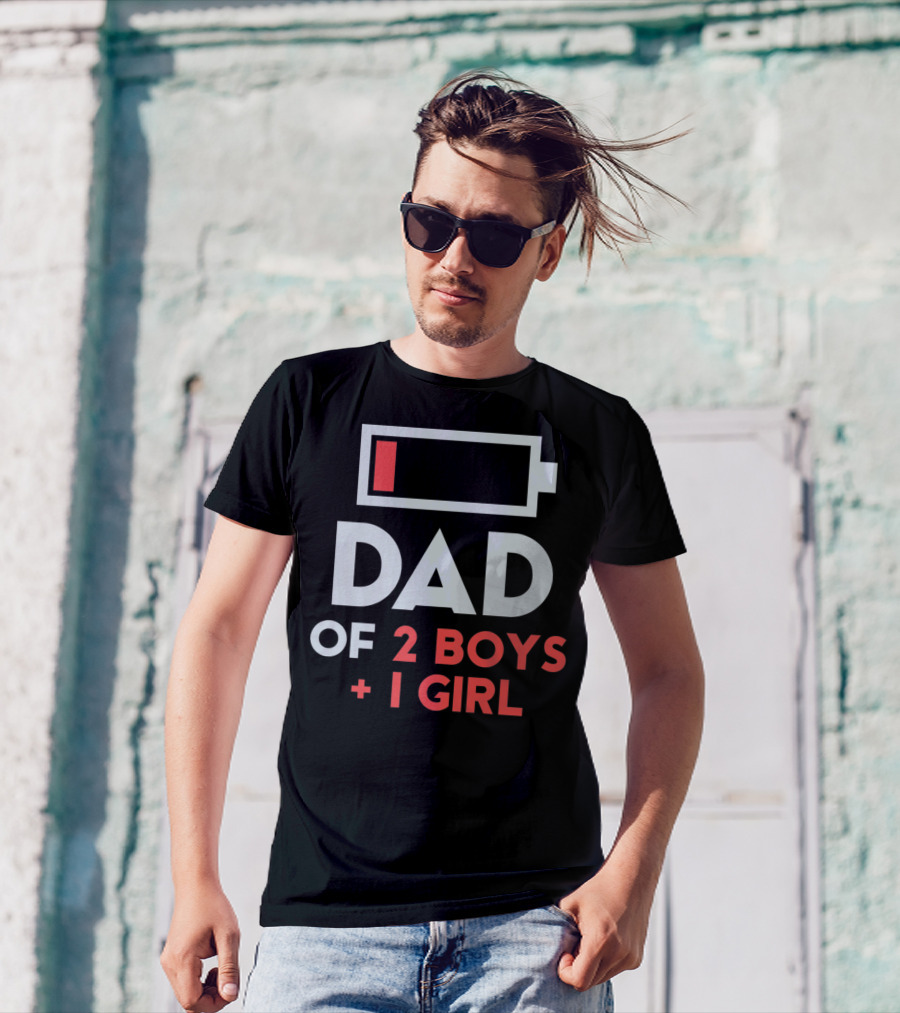 DAD Of 2 Boys 1 Girl Low Battery T-Shirt