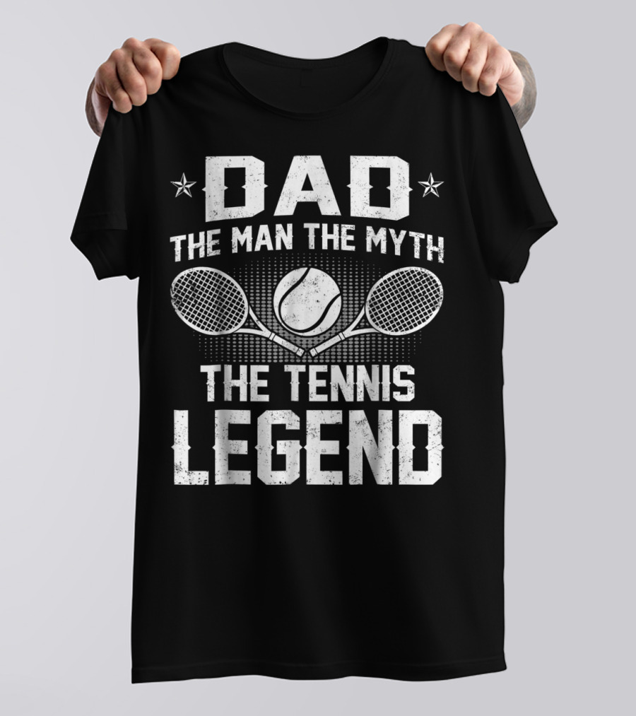 Dad The Man The Myth The Tennis Legend With Tennis Rackets And Ball T-Shirt