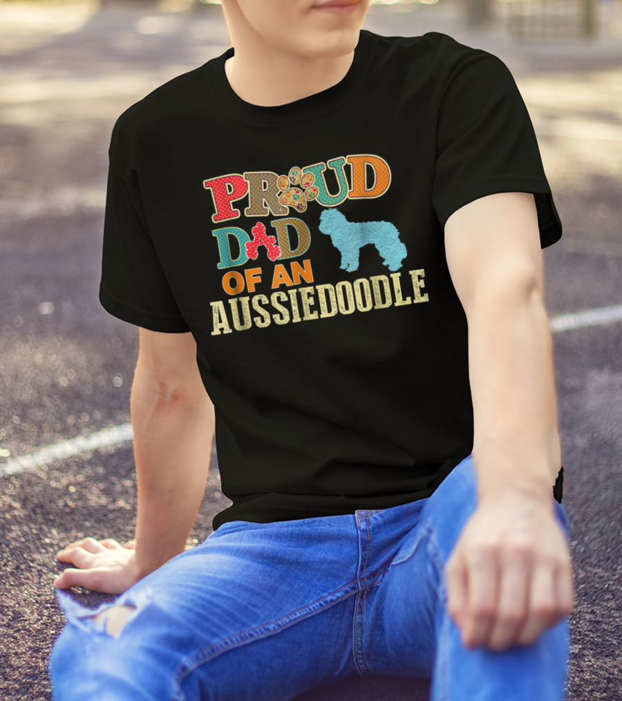 Proud Dad Of An Aussiedoodle T-Shirt