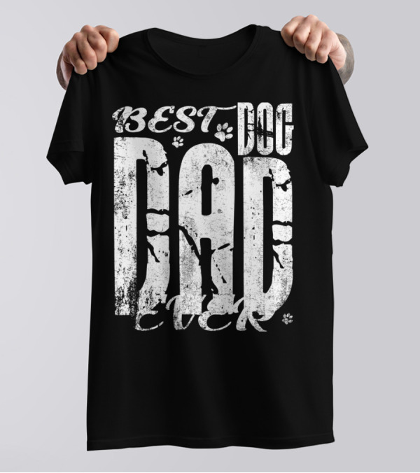 BEST DOG DAD EVER 15 Vintage Distressed Paw Print Text T-Shirt