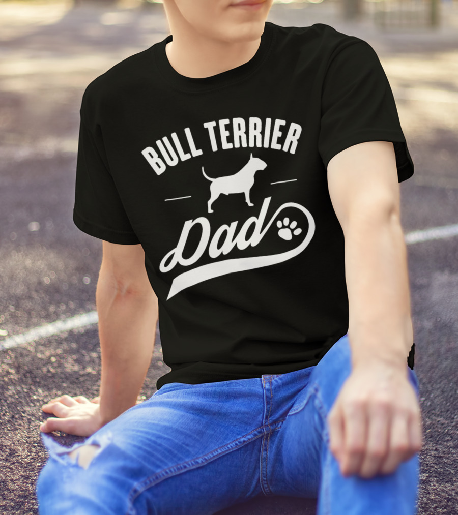 Bull Terrier Dad Dog Owner Lover T-Shirt