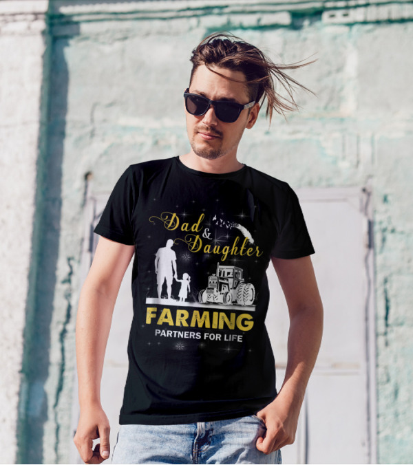 Dad And Daughter Farming Partners For Life Tractor T-Shirt