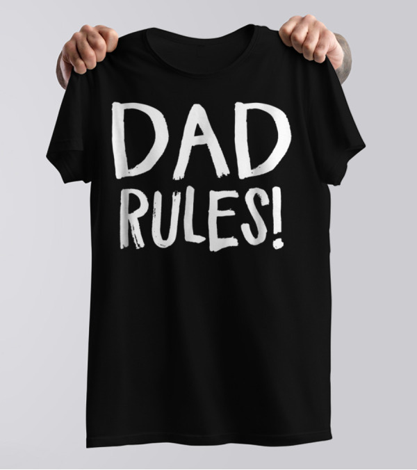 Dad Rules T-Shirt