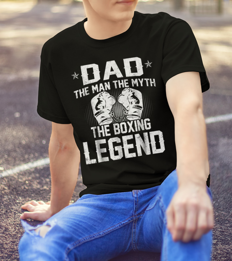 Dad The Man The Myth The Boxing Legend Gloves Star Elements T-Shirt