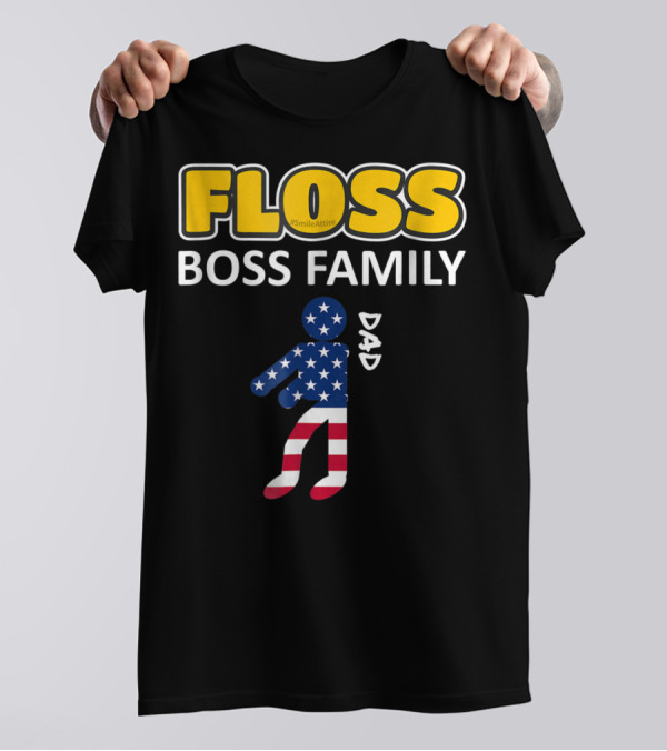 FLOSS Boss Family Dance Dad USA Flag Flossing#SmileAttire T-Shirt